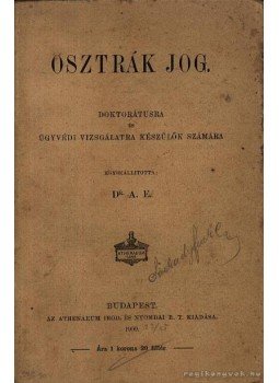 Dr. A.E. - Osztrák jog Dr. A.E. - Osztrák jog, Budapest 1900 antikvár könyv