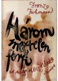 Fühmann, Franz - Három meztelen férfi és más elbeszélések