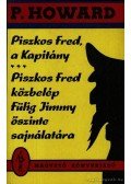 P. Howard - Piszkos Fred, a Kapitány / Piszkos Fred közbelép Fülig Jimmy őszinte sajnálatára