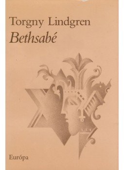 Torgny Lindgren - Bethsabé Torgny Lindgren - Bethsabé, Budapest 1989 antikvár könyv