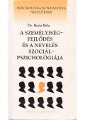 Buda Béla - A személyiségfejlődés és a nevelés szociálpszichológiája