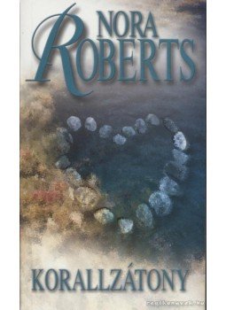 Nora Roberts - Korallzátony Nora Roberts - Korallzátony, 2007 antikvár könyv