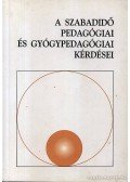 Hoffmann Judit - A szabadidő pedagógiai és gyógypedagógiai kérdései