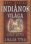 Kéri András - Indiánok világa III.