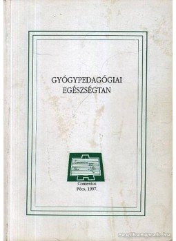 Jámbor Balázs - Gyógypedagógiai egészségtan Jámbor Balázs - Gyógypedagógiai egészségtan, Pécs 1998 antikvár könyv
