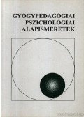 Mezeiné dr. Isépy Mária - Gyógypedagógiai pszichológiai alapismeretek