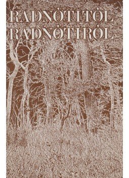 Z. Szabó László, Radnóti Miklós - Radnótitól Radnótiról Z. Szabó László, Radnóti Miklós - Radnótitól Radnótiról, Budapest 1985 antikvár könyv