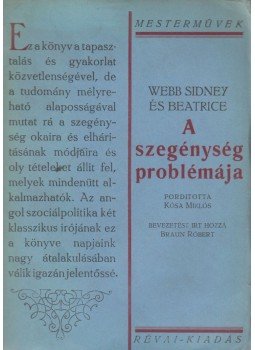 Webb, Beatrice, Sidney, Webb - A szegénység problémája Webb, Beatrice, Sidney, Webb - A szegénység problémája, Budapest 0 antikvár könyv