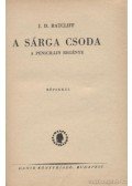 Ratcliff, J.D. - A sárga csoda
