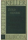 Keller, Gottfried - Zöld Henrik - A Seldwylai emberek - Zürichi novellák I-IV.