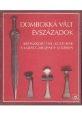 Több szerző - Dombokká vált évszázadok