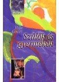 DR. HAIM GINOTT - Szülők és gyermekek