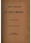 Gréville, Henry - Az anya múltja I-II. kötet (egyben)