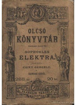 Sophoklés - Elektra Sophoklés - Elektra, Budapest 1893 antikvár könyv