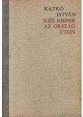 Katkó István - Két ember az országúton