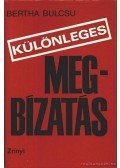 Bertha Bulcsu - Különleges megbízatás