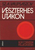Vaupsaszov, Sz.A. - Vészterhes utakon