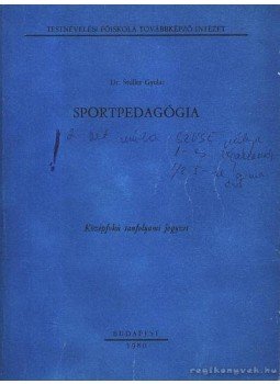 Dr. Stuller Gyula - Sportpedagógia Dr. Stuller Gyula - Sportpedagógia, Budapest 1980 antikvár könyv