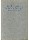 Dr. Papp János - Kner Imre gondolatai az életről, az irodalomról, a könyvművészetről