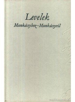 Czeglédi Imre - Levelek Munkácsyhoz-Munkácsyról (számozott) Czeglédi Imre - Levelek Munkácsyhoz-Munkácsyról (számozott), Békéscsaba 1976 antikvár könyv