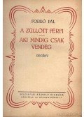 Forró Pál - A züllött férfi / Aki mindig csak vendég