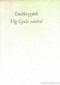 Dr. Papp János - Emlékezzünk Vég-Gyula várárul