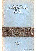 Dr. Tóth Lajos - Szarvas a városiasodás útján 1970-1984.