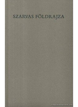 Mendöl Tibor - Szarvas földrajza (Számozott) Mendöl Tibor - Szarvas földrajza (Számozott), Békéscsaba 1981 antikvár könyv