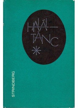 Strindberg, August - Haláltánc Strindberg, August - Haláltánc, Budapest 1971 antikvár könyv