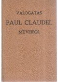Claudel, Paul - Válogatás Paul Claudel műveiből