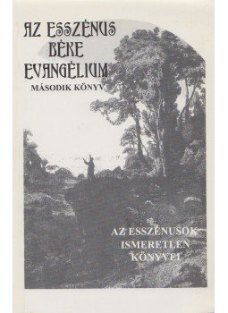 Edmond Bordeaux Székely - Esszénus Béke Evangélium - Második könyv, Budapest 1999 antikvár könyv