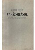 Polner Zoltán - Varázsolások (számozott)