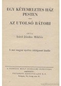 Báró Jósika Miklós - Egy kétemeletes ház Pesten / Az utolsó Bátori