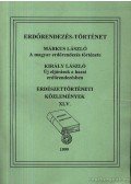 Márkus László,Király László - Erdészettörténeti Közlemények XLV. 1999