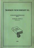 Oroszi Sándor,Nyári László - Erdészettörténeti Közlemények XLIV. 1999 Soproni műhely különszám