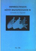 Dr. Frang Rezső - Nephrolithiasis Műtéti beavatkozások III.