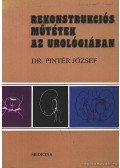Pintér József - Rekonstrukciós műtétek az urológiában