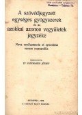 Vondrasek József - A szóvédjegyzett egységes gyógyszerek és az azokkal azonos vegyületek jegyzéke