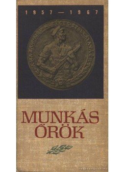 Vadász Ferenc - Munkásőrök Vadász Ferenc - Munkásőrök, Budapest 1967 antikvár könyv