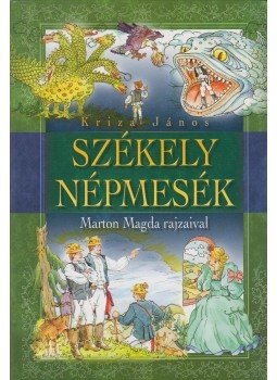 Kriza János - Székely népmesék Kriza János - Székely népmesék, Budapest 2005 antikvár könyv