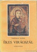 Tartally Ilona - Ékes virágszál