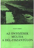 Palov József - Az öntözések múltja a Dél-Tiszántúlon