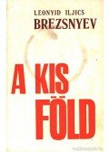 Brezsnyev, L. I. - A kis föld
