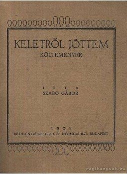 Szabó Gábor - Keletről jöttem Szabó Gábor - Keletről jöttem, 1925 antikvár könyv