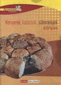 Halmos Monika - Kenyerek, kalácsok, sütemények könyve