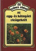 Szántó Matild - Az egy- és kétnyári virágokról