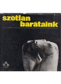 Bozóky Éva - Szótlan barátaink Bozóky Éva - Szótlan barátaink, Budapest 1971 antikvár könyv