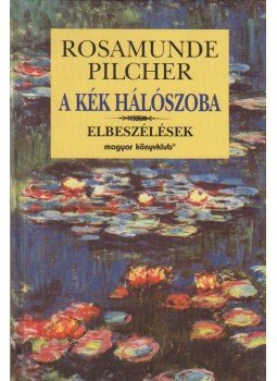 Rosamunde Pilcher - A kék hálószoba Rosamunde Pilcher - A kék hálószoba, Budapest 1999 antikvár könyv