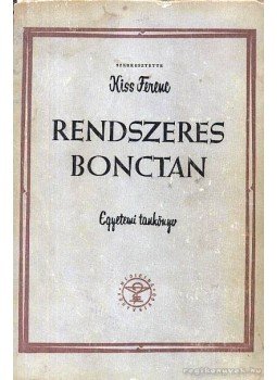 Dr. Gellért Elbert; Dr. Kiss Ferenc;Dr. Szabó Zoltán;Dr. Szentágothai János - Rendszeres bonctan Dr. Gellért Elbert; Dr. Kiss Ferenc;Dr. Szabó Zoltán;Dr. Szentágothai János - Rendszeres bonctan, Budapest 1958 antikvár könyv