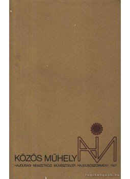 Lázár Imre - Közös Műhely 1987. Lázár Imre - Közös Műhely 1987., 1988 antikvár könyv
